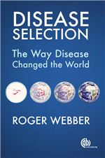 Book cover for Disease selection: the way disease changed the world.