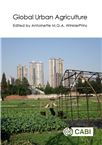 Cover for Global urban agriculture into the future: urban cultivation as accepted practice.