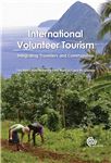Cover for International volunteer tourism: integrating travellers and communities.