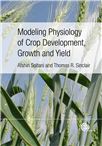 Cover for Modeling physiology of crop development, growth and yield.