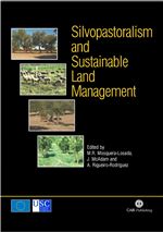 Book cover for Silvopastoralism and sustainable land management. Proceedings of an international congress on silvopastoralism and sustainable management held in Lugo, Spain, April 2004.