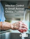 Cover for Infection control in small animal clinical practice.