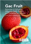 Cover for Gac fruit: advances in cultivation, utilization, health benefts and processing technologies.