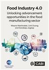 Cover for Food Industry 4.0: unlocking advancement opportunities in the food manufacturing sector.