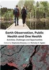 Cover for Earth observation, public health and one health: activities, challenges and opportunities.